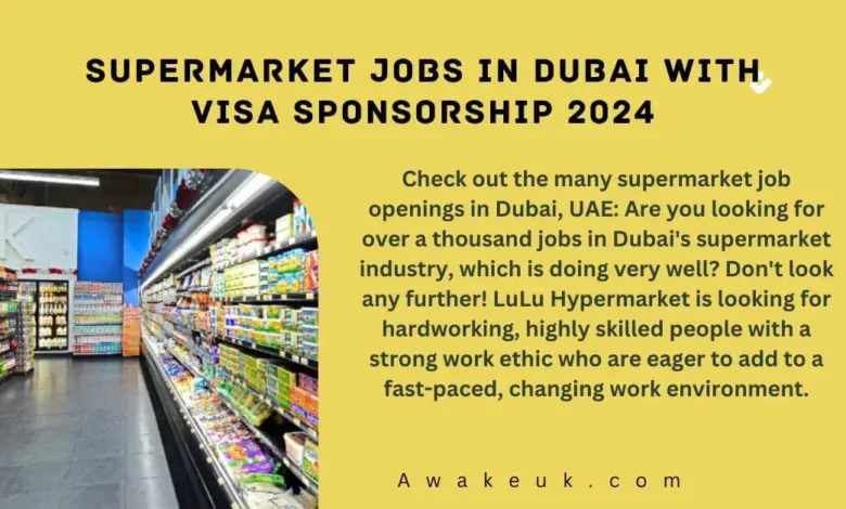 Supermarket Jobs In Dubai with Visa Sponsorship