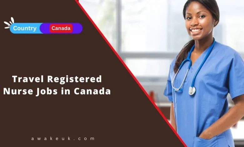 Travel Registered Nurse Jobs in Canada