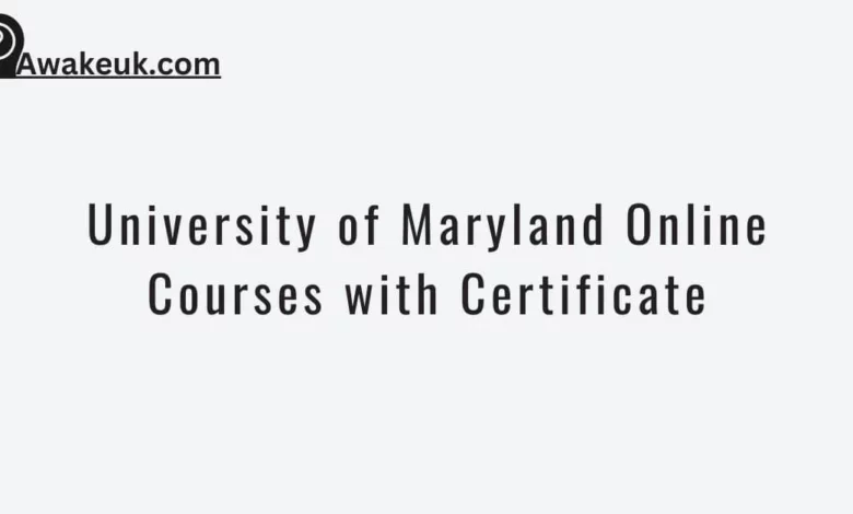 University of Maryland Online Courses with Certificate