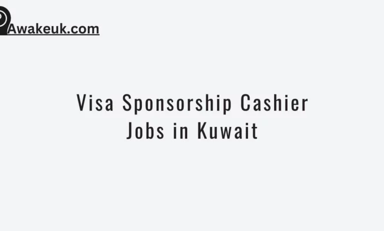 Visa Sponsorship Cashier Jobs in Kuwait