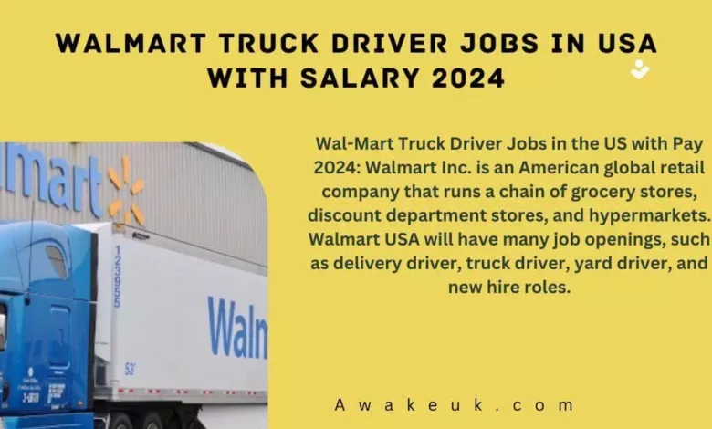 Walmart Truck Driver Jobs in USA With Salary