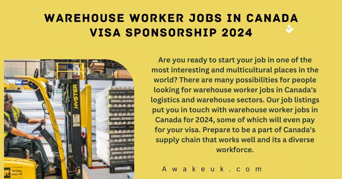 Warehouse Worker Jobs in Canada Visa Sponsorship 2024