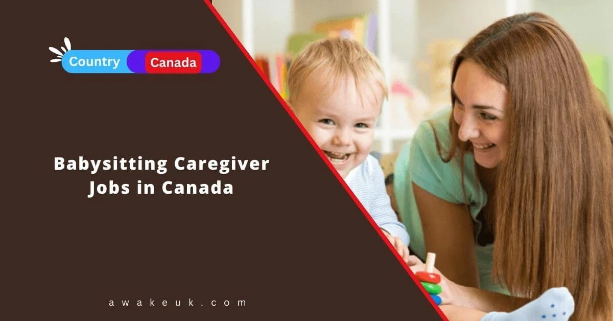 Babysitting Caregiver Jobs In Canada 2024 Work Permit   Babysitting Caregiver Jobs In Canada.webp