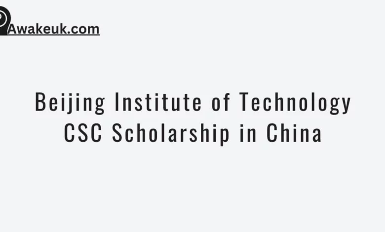 Beijing Institute of Technology CSC Scholarship in China