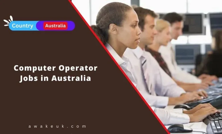 Computer Operator Jobs in Australia