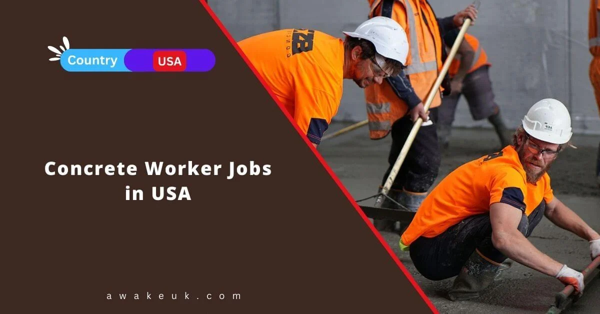 Concrete Worker Jobs in USA 2024 H2B Visa Sponsorship