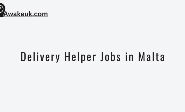 Delivery Helper Jobs in Malta