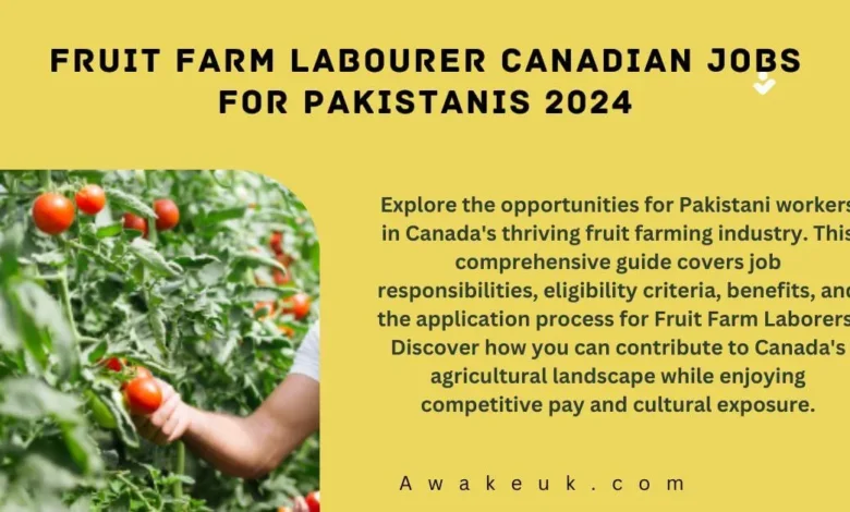 Fruit Farm Labourer Canadian Jobs for Pakistanis