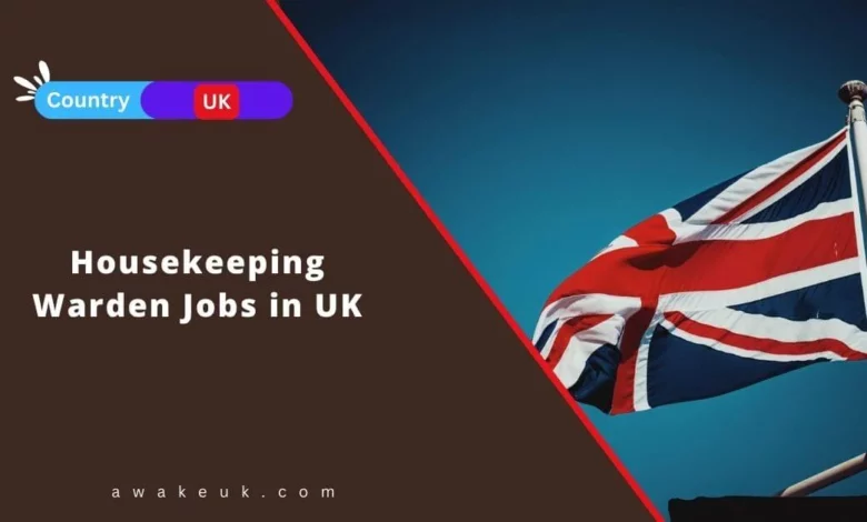 Housekeeping Warden Jobs in UK