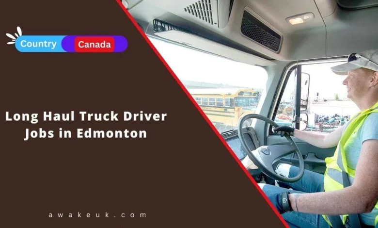 Long Haul Truck Driver Jobs in Edmonton