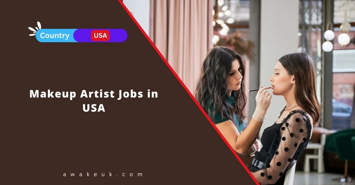 Makeup Artist Jobs In Usa 2024 Visa