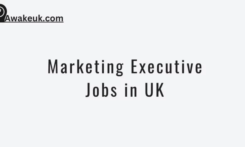 Marketing Executive Jobs in UK
