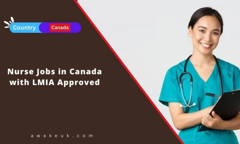 Nurse Jobs in Canada with LMIA Approved