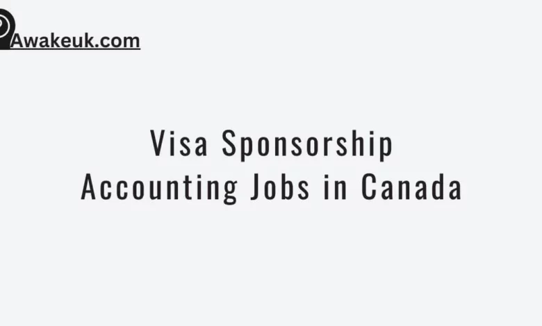 Visa Sponsorship Accounting Jobs in Canada