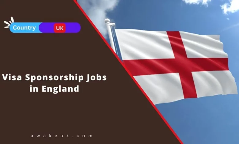 Visa Sponsorship Jobs in England