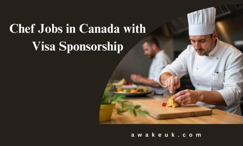 Chef Jobs in Canada with Visa Sponsorship