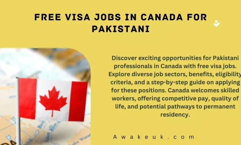 Free Visa Jobs In Canada For Pakistani