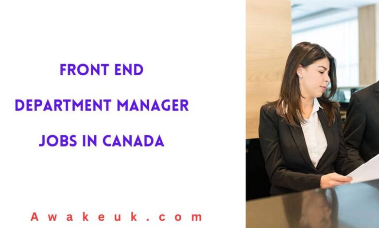 Front End Department Manager Jobs In Canada 2024 Apply Now   Front End Department Manager Jobs In Canada 780x470 