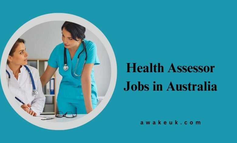 Health Assessor Jobs in Australia