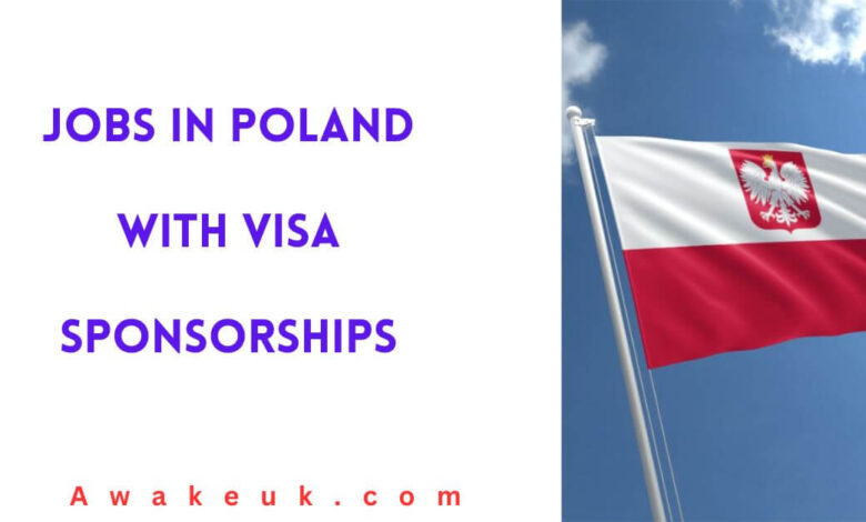 Jobs in Poland with Visa Sponsorships