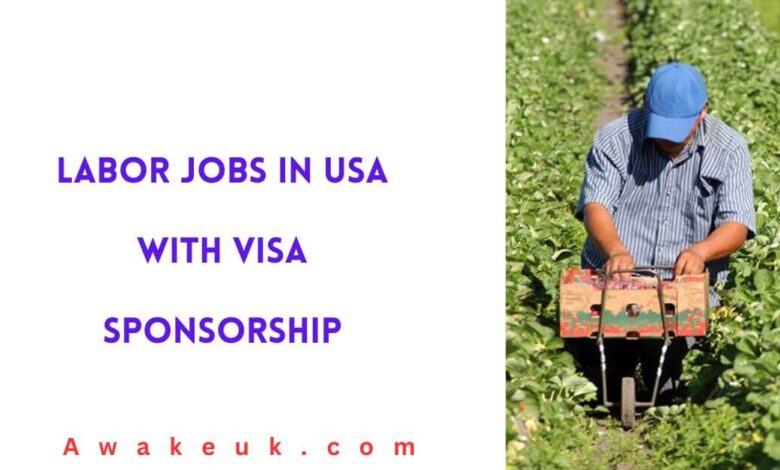 Labor Jobs in USA with Visa Sponsorship