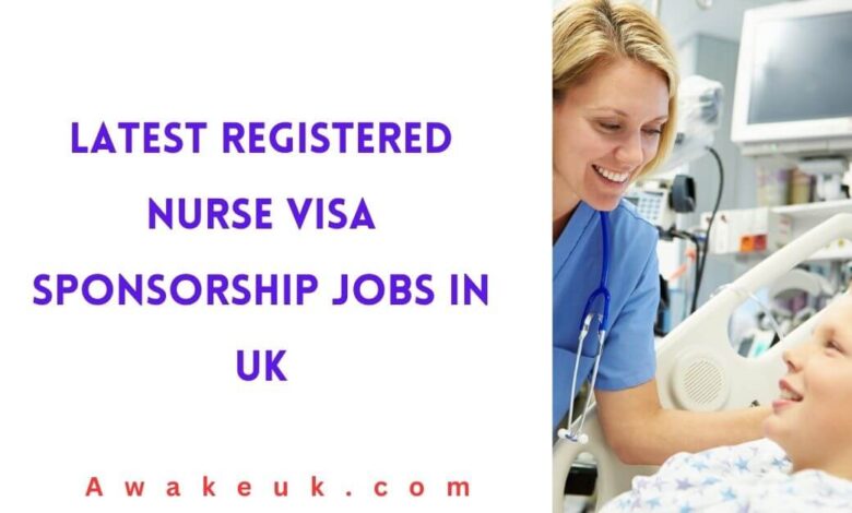 Latest Registered Nurse Visa Sponsorship Jobs in UK