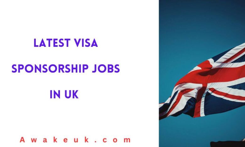 Latest Visa Sponsorship Jobs In UK 2024 Apply Now   Latest Visa Sponsorship Jobs In UK 780x470 