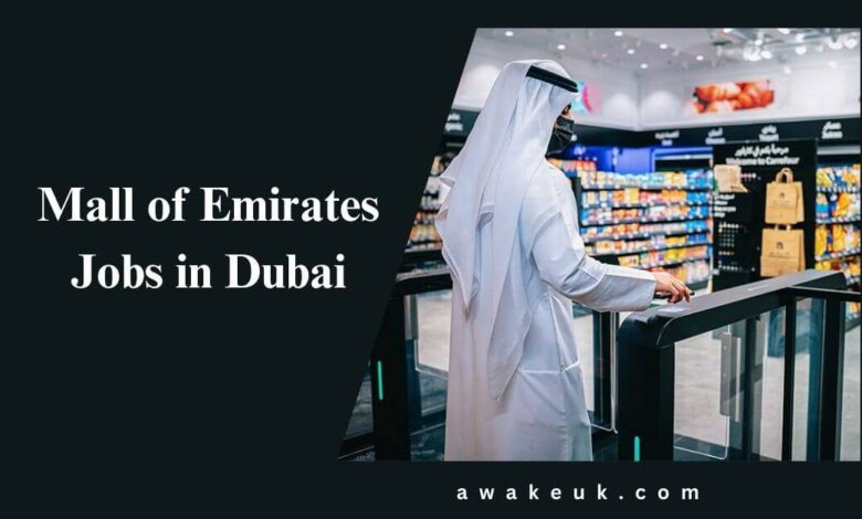 Mall of Emirates Jobs in Dubai