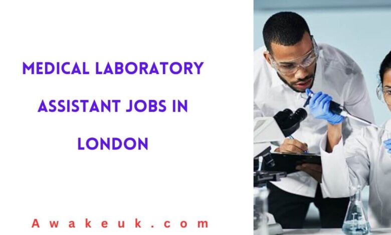 Medical Laboratory Assistant Jobs In London 2024 Apply Now   Medical Laboratory Assistant Jobs In London 780x470 