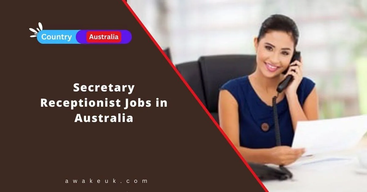 Secretary Receptionist Jobs in Australia 2024 Visa Sponsorship