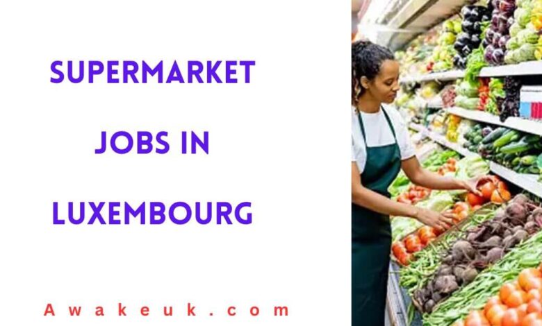 Supermarket Jobs in Luxembourg