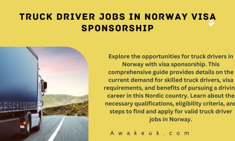 Truck Driver Jobs in Norway Visa Sponsorship
