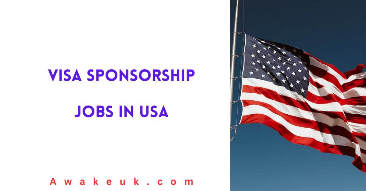 Visa Sponsorship Jobs in USA 2024 Work Visa