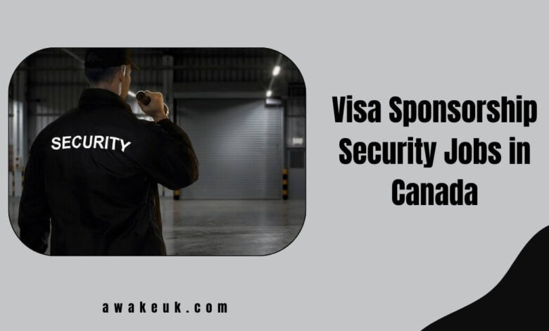 Visa Sponsorship Security Jobs in Canada