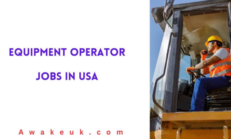 Equipment Operator Jobs in USA