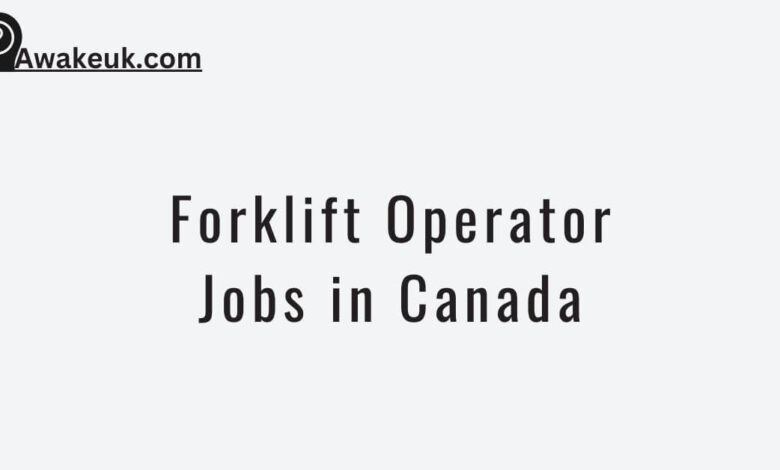 Forklift Operator Jobs in Canada