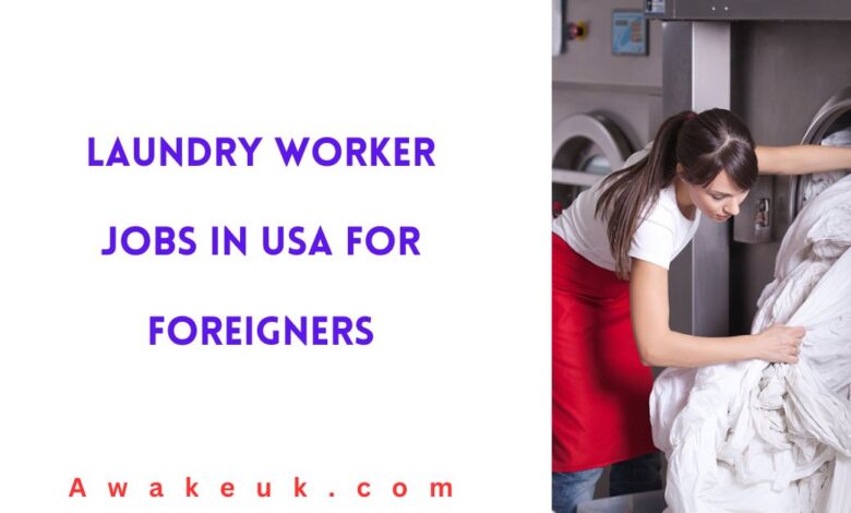 Laundry Worker Jobs in USA for Foreigners