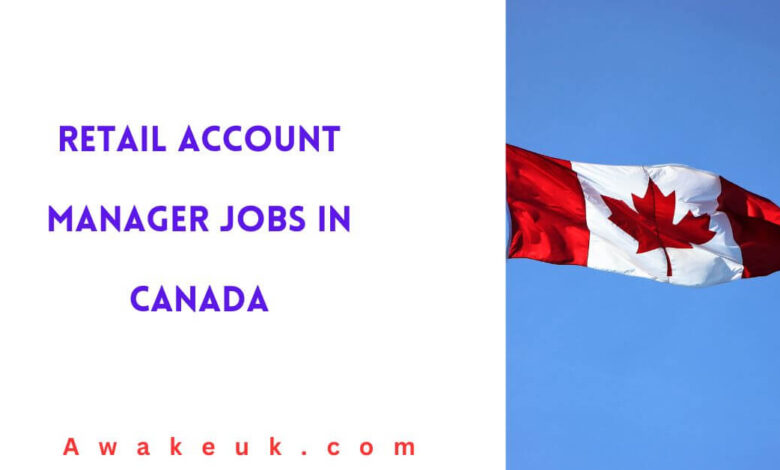 Retail Account Manager Jobs in Canada