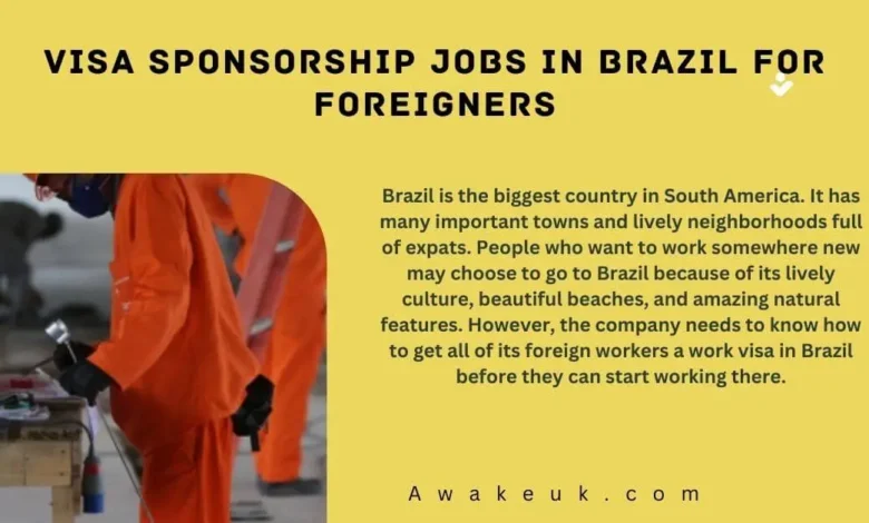 Visa Sponsorship Jobs in Brazil For Foreigners