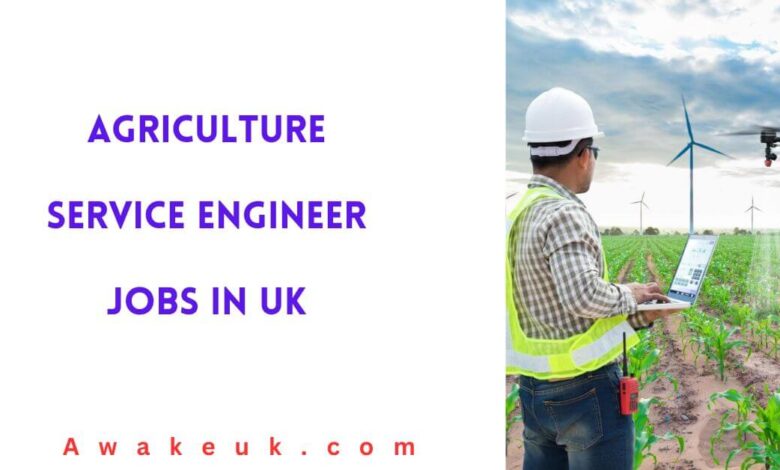 Agriculture Service Engineer Jobs in UK