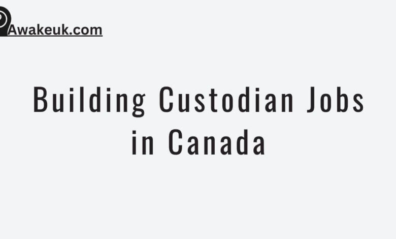 Building Custodian Jobs in Canada