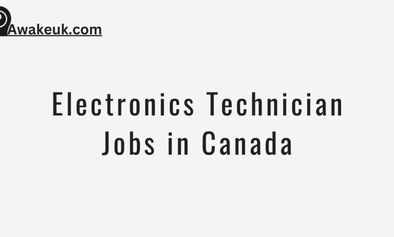 Electronics Technician Jobs in Canada