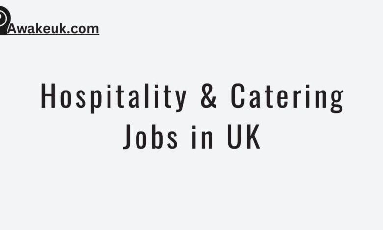 Hospitality & Catering Jobs in UK