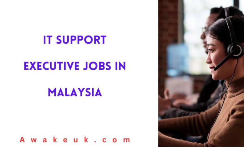 IT Support Executive Jobs in Malaysia
