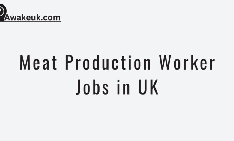 Meat Production Worker Jobs in UK