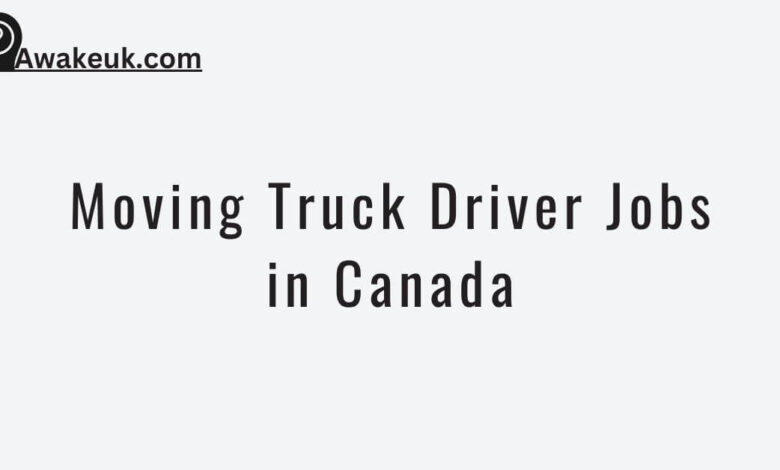 Moving Truck Driver Jobs in Canada