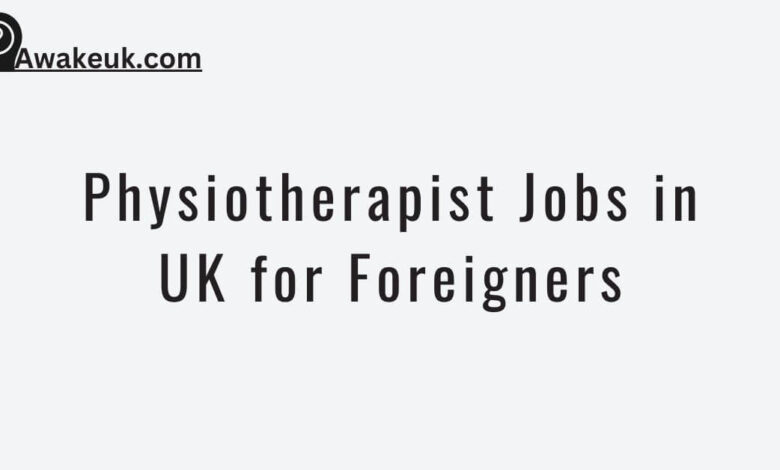 Physiotherapist Jobs in UK for Foreigners
