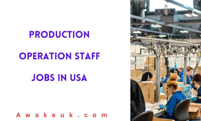 Production Operation Staff Jobs in USA