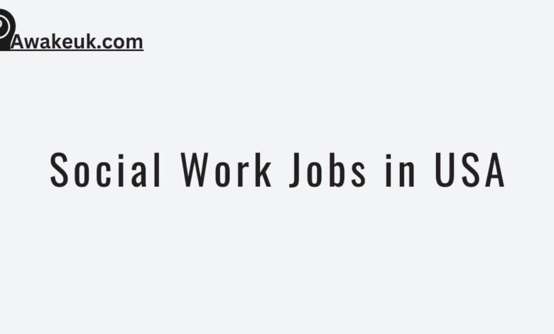 Social Work Jobs in USA
