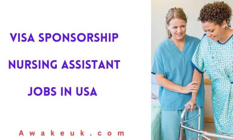 Visa Sponsorship Nursing Assistant Jobs in USA